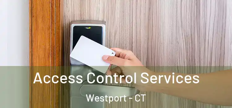 Access Control Services Westport - CT