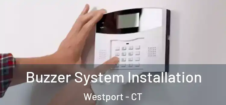 Buzzer System Installation Westport - CT