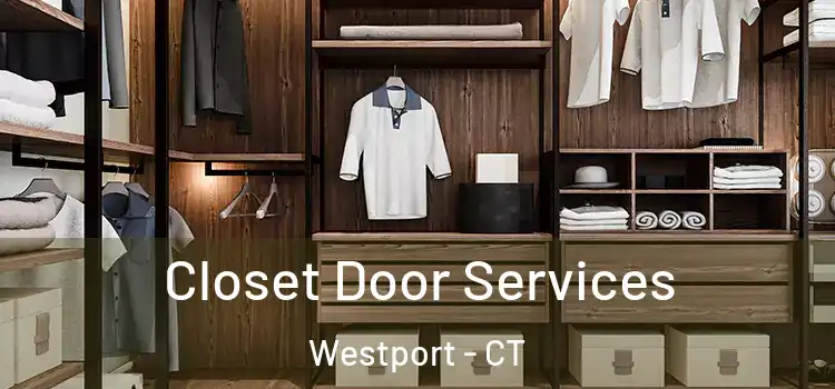  Closet Door Services Westport - CT