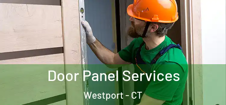 Door Panel Services Westport - CT