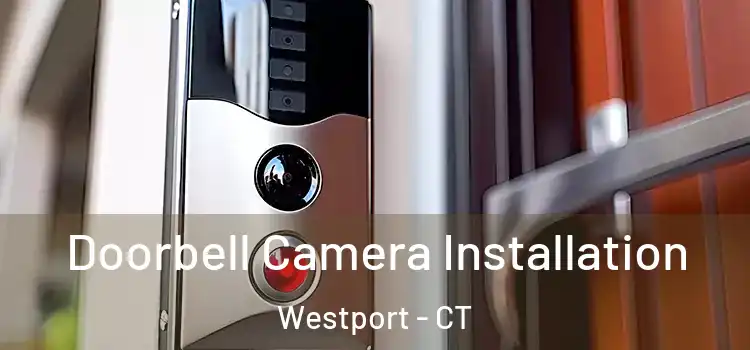  Doorbell Camera Installation Westport - CT