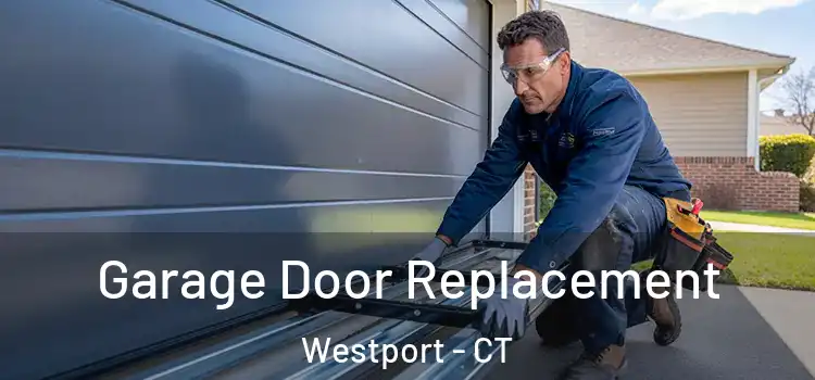  Garage Door Replacement Westport - CT