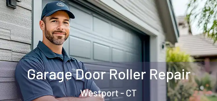  Garage Door Roller Repair Westport - CT
