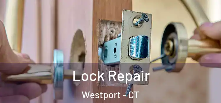  Lock Repair Westport - CT