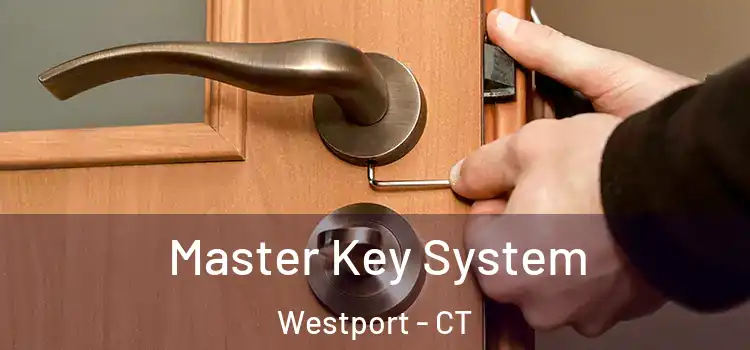 Master Key System Westport - CT