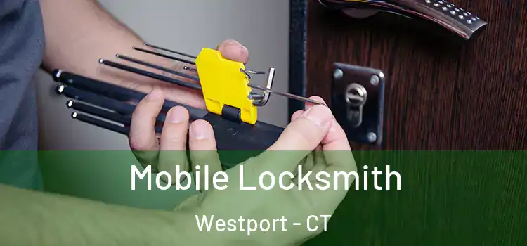 Mobile Locksmith Westport - CT