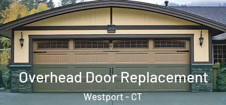  Overhead Door Replacement Westport - CT