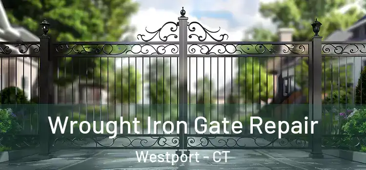  Wrought Iron Gate Repair Westport - CT